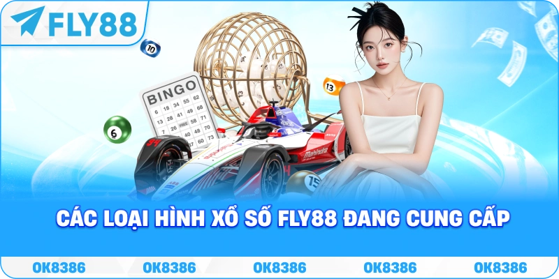 Các loại hình xổ số FLY88 Các loại hình xổ số FLY88 đang được cung cấp trong hệ thống